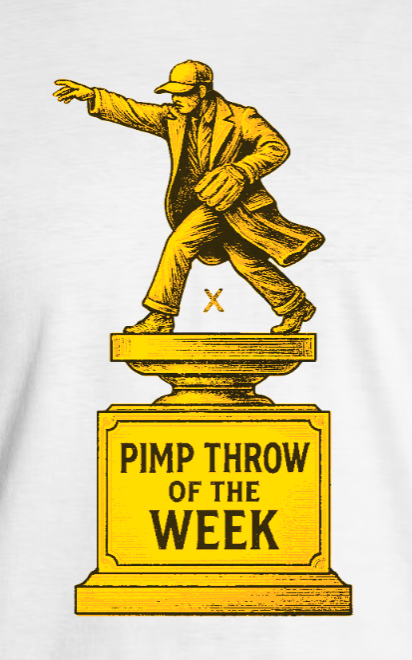 Pimp Throw of the Week